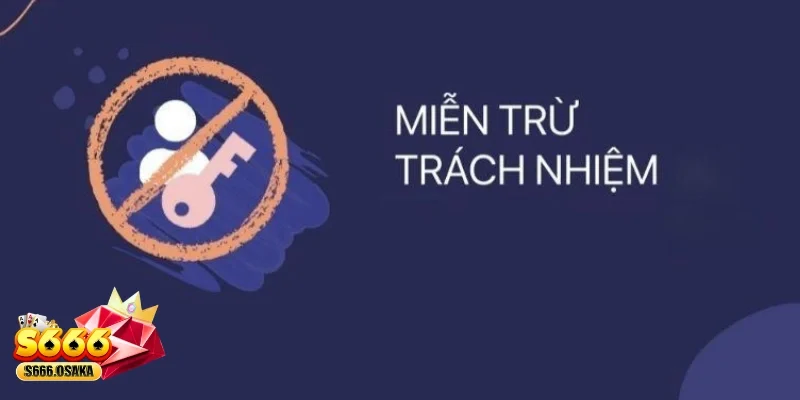 Những trường hợp trong việc áp dụng Miễn Trách Nhiệm